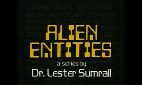 89 Lester Sumrall Alien Entities II Pt 16 of 23 The Invisible Boy