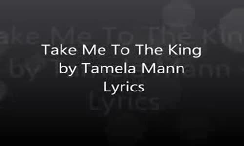 Take Me To The King By Tamela Mann Lyrics Flv » now behold the lamb. king by tamela mann lyrics flv