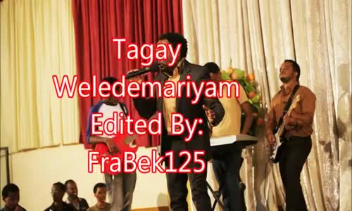 Tagay Woldemariam New Mezmur - Merchaye Neh.mp4