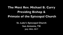 Presiding Bishop Michael B. Curry at St. Luke's San Antonio.mp4