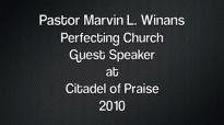 Bishop Marvin L. Winans at Citadel of Praise, Detroit, MI