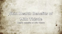 Skin Health Benefits of Milk Thistle  Health Benefits of Milk Thistle