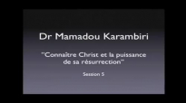 Mamadou Karambiri – Reconnaître le Ressuscité (Partie 1).mp4