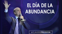 Pastor Claudio Freidzon _ EL DÍA DE LA ABUNDANCIA _ Prédica del Pastor Claudio F.mp4