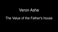 Veron Ashe - The Value of the Father's House (audio).mp4