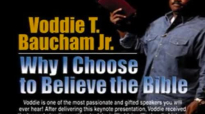 Dr. Voddie Baucham - Why I Choose to Believe the Bible (part 1).mp4