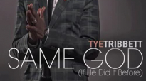 Same God (If He Did It Before) - Tye Tribbett.flv