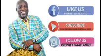 PROPHET ISAAC ANTO MINISTERING @FAITH ALIVE EPISODE57.mp4