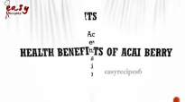 Health Benefits of Acai Berry  Easy Recipes
