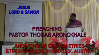 Preaching Pastor Thomas Aronokhale - AOGM JESUS LORD & SAVIOR Part 2 April 2019.mp4