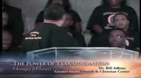 Dr. Bill Adkins _ The Power of Transformation_ Changes & Choices pt2.mp4