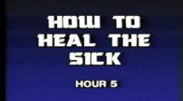 Charles and Frances Hunter 05 How To Heal The Sick