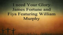 James Fortune and Fiya - I need Your Glory.flv
