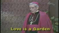 Love is a Garden (Part 1) - Archbishop Fulton Sheen.flv