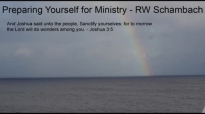 Preparing Yourself for Ministry - RW Schambach.mp4