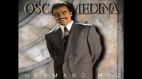 Ã“scar Medina - Hermano MÃ­o (Full Album).flv