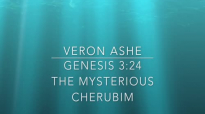 Veron Ashe- Preaches on Genesis 3_24- The Mysterious Cherubim.mp4