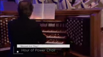 â€œBlessed are Theyâ€ - Hour of Power Choir.3gp