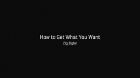 ZIG ZIGLAR MOTIVATION How to Get What You Want.mp4