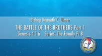 The Battle of the Brothers by Bishop Kenneth C. Ulmer.flv