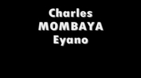 Charles MOMBAYA Eyano.flv