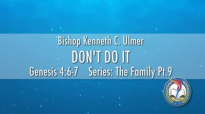 Don't do it by Bishop Kenneth C. Ulmer.flv