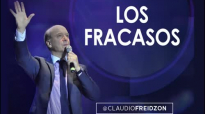 Pastor Claudio Freidzon LOS FRACASOS Prédica del Pastor Claudio Freidzon 2016.mp4