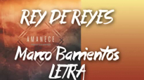Rey de Reyes (LETRA) - Marco Barrientos Feat Daniela Barrientos.mp4