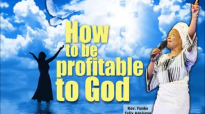 How to be profitable to God - Rev. Funke Felix Adejumo.mp4
