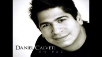 Daniel Calveti - Como Tú No Hay Nadie.mp4