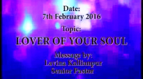 LOVER OF YOUR SOUL - 7th February 2016 - SK Ministries - Speaker - Senior Pastor Lavina Kallianpur.flv