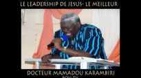 Dr MAMADOU KARAMBIRI - LES SECRETS DU LEADERSHIP DE JESUS-CHRIST (Parti-1).mp4