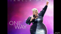Tamela Mann- One Way (Audio Only).flv