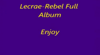 LecraeRebel Full Album Free MP3 Download Link In Description Box