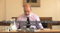 The Tom Wright Translation Workshops - Mark 4_35-41 - Part Two.mp4