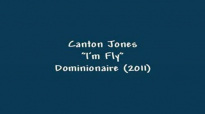 Canton Jones- I'm Fly.flv
