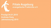 Predigt 04.01.2015 Andreas Karg - Jahreslosung 2015.flv
