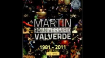 Martín Valverde - 30º Aniversario (1981-2011) (En Vivo) - Álbum Completo (2012).compressed.mp4