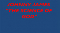 The Science of God  Johnny James AUDIO