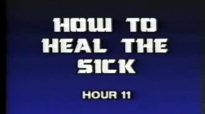 Charles and Frances Hunter 11 How To Heal The Sick