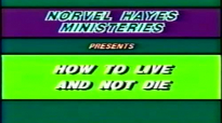 Norval Hayes  How To Live And Not Die