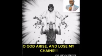 OH GOD ARISE, AND LOSE MY CHAINS! DR DK OLUKOYA.mp4