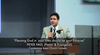 Pleasing God in your life is your Purpose - Sermon by Pastor Peter Paul.flv