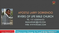 apostle larry dorkenoo frustrating the grace on one's life part3 sun 27 mar 2016.flv