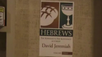 Dr. David Jeremiah Book of Hebrews part 1