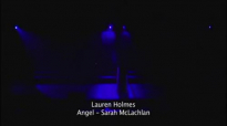 Angel (sarah mclachlan) - Lauren Holmes.flv