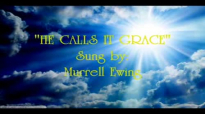 He Calls It Grace  Murrell Ewing