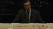 Releasing God To Be What He Is Jeff Arnold BOTT 1988