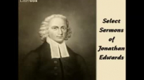 Select Sermons of Jonathan Edwards FULL audiobook  part 4