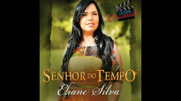 Eliane Silva  Senhor do Tempo Official play  Single 2013